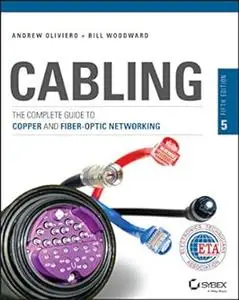 Cabling: The Complete Guide to Copper and Fiber-Optic Networking (Repost)