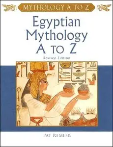 Egyptian Mythology A to Z (repost)