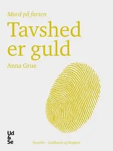 «Tavshed er guld» by Anna Grue
