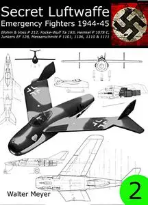 Secret Luftwaffe Emergency Fighters 1944-45 (Repost)