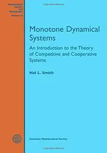 Monotone Dynamical Systems: An Introduction to the Theory of Competitive and Cooperative Systems(Repost)