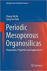 Periodic Mesoporous Organosilicas: Preparation, Properties and Applications (Repost)