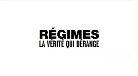 (Fr2) Régimes, la vérité qui dérange (2013)