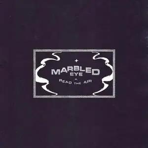 Marbled Eye - Read the Air (2024) [Official Digital Download 24/96]