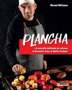 Micael Béliveau, "Plancha: La nouvelle méthode de cuisson à découvrir avec le Maître Fumeur"