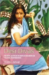 Desi Divas: Political Activism in South Asian American Cultural Performances
