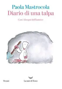 Paola Mastrocola - Diario di una talpa