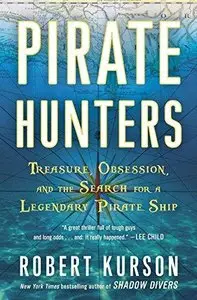 Pirate Hunters: The Search for the Lost Treasure Ship of a Great Buccaneer (Repost)