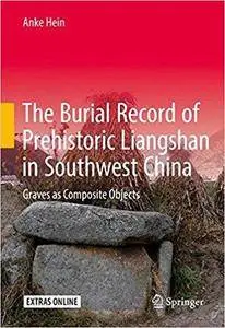 The Burial Record of Prehistoric Liangshan in Southwest China