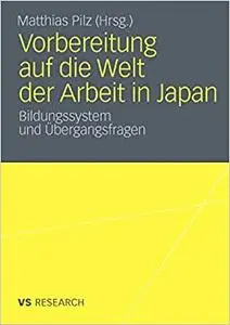 Vorbereitung auf die Welt der Arbeit in Japan: Bildungssystem und Übergangsfragen (Repost)