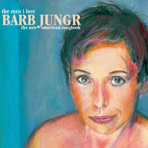 Barb Jungr - The Men I Love: The New American Songbook (2010/2013) [Official Digital Download]