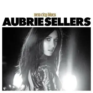 Aubrie Sellers - New City Blues (2016)