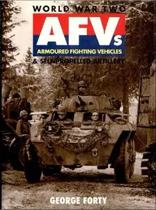 World War Two AFV's Armoured Fighting Vehicles & Self-Propelled Artillery