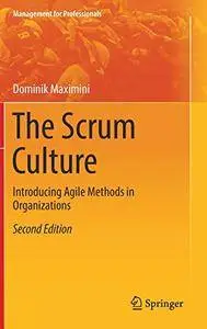 The Scrum Culture: Introducing Agile Methods in Organizations