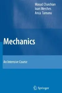 Mechanics: An Intensive Course