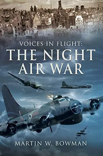 Voices in Flight: The Night Air War