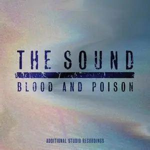 The Sound - Blood and Poison: Additional Studio Recordings (2023) [Official Digital Download]