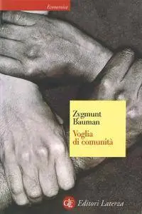 Zygmunt Bauman - Voglia di Comunità (repost)