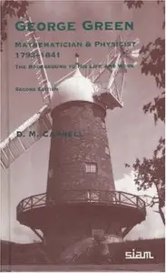 George Green: Mathematician and Physicist 1793-1841: The Background to His Life and Work (repost)