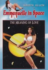 Emmanuelle 7: The Meaning of Love (1994) Emmanuelle in Space 7: The Meaning of Love