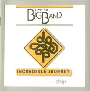 Bob Mintzer Big Band - Incredible Journey (1985) {Digital Music Products}