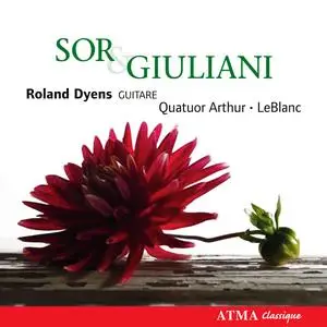Quatuor Arthur-LeBlanc, Roland Dyens - Sor & Guiliani: Works for Guitar (2007)