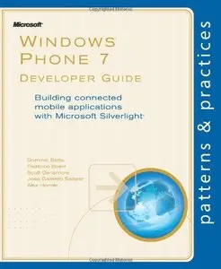 Windows Phone 7 Developer Guide: Building connected mobile applications with Microsoft Silverlight (Repost)