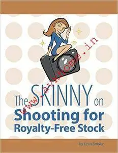 The Skinny on Shooting for Royalty-Free Stock