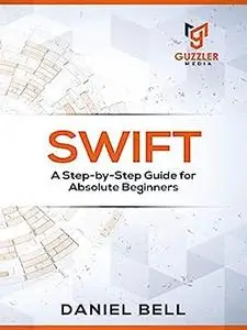 Swift programming: A Step-by-Step Guide for Beginners