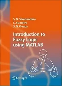 Introduction to Fuzzy Logic Using Matlab (repost)