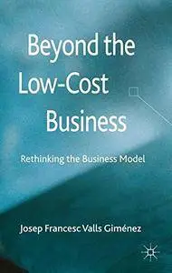 Beyond the Low Cost Business: Rethinking the Business Model(Repost)