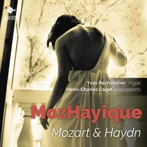 Yves Rechsteiner & Henri-Charles Caget - MozHayique: Mozart & Haydn (2018) [Official Digital Download 24/96]