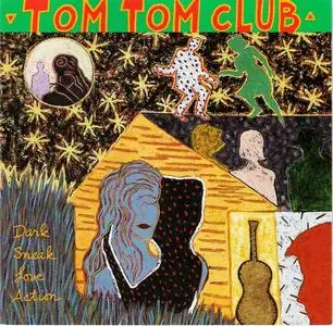 Tom Tom Club - Dark Sneak Love Action (1991)