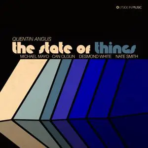 Quentin Angus - The State Of Things (2022) [Official Digital Download 24/96]