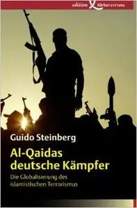 Al-Qaidas deutsche Kämpfer: Die Globalisierung des islamistischen Terrorismus