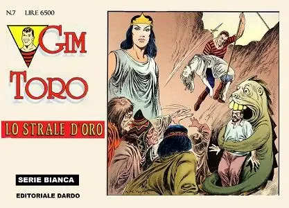 Gim Toro - Volume 7 - Serie Bianca - Lo Strale D'Oro