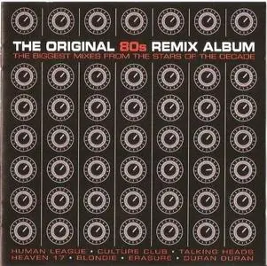 VA - The Original 80s Remix Album 2006