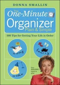 The One-Minute Organizer Plain & Simple: 500 Tips for Getting Your Life in Order (Repost)