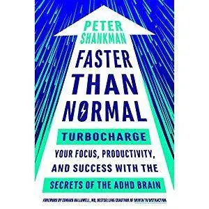 Faster Than Normal: Turbocharge Your Focus, Productivity, and Success with the Secrets of the ADHD Brain [Audiobook]