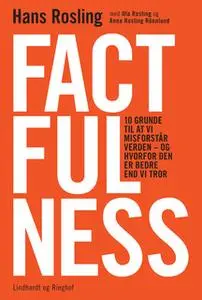 «Factfulness» by Hans Rosling,Ola Rosling,Anna Rosling Rönnlund