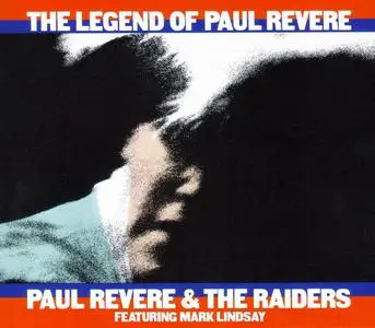 Paul Revere & The Raiders (featuring Mark Lindsay) - The Legend Of Paul Revere (1990)