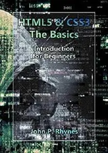 HTML5 and CSS3: The Basics. Introduction for Beginners