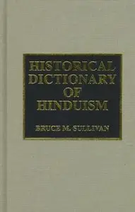 Bruce M. Sullivan, "Historical Dictionary of Hinduism" (repost)
