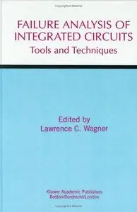 Failure Analysis of Integrated Circuits: Tools and Techniques (repost)