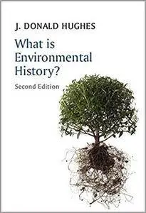 What is Environmental History? (What is History?)