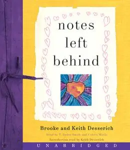 «Notes Left Behind» by Keith Desserich,Brooke Desserich