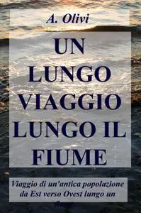 UN LUNGO VIAGGIO LUNGO IL FIUME