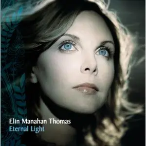 Elin Manahan Thomas - Eternal Light (2007)