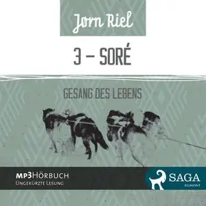 «Gesang des Lebens 3 - SORÈ» by Jørn Riel
