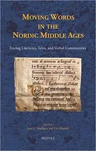 Moving Words in the Nordic Middle Ages: Tracing Literacies, Texts, and Verbal Communities